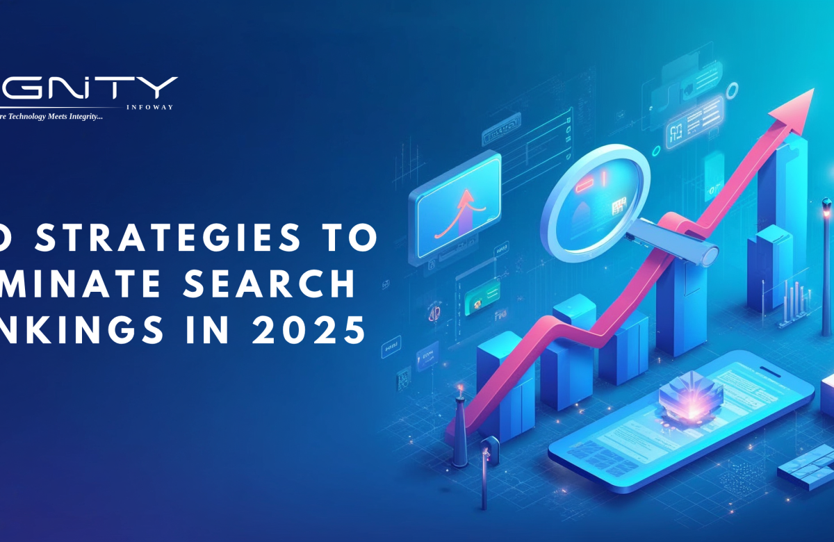 SEO Strategies to Dominate Search Rankings in 2025